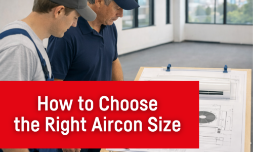 How to Choose the Right Aircon Size